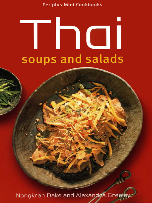 Title details for Mini Thai Soups and Salads by Nongkran Daks - Available